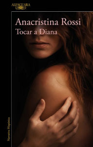 Title: Tocar a Diana, Author: Anacristina Rossi