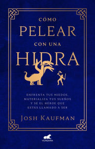 Title: Cómo pelear con una hidra, Author: Josh Kaufman