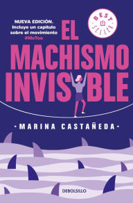 Title: El machismo invisible, Author: Marina Castañeda