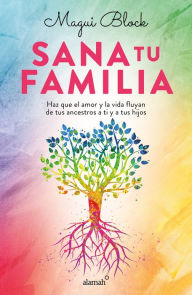 Title: Sana tu familia / Heal your Family, Author: Magui Block