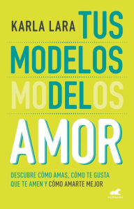 Title: Los modelos del amor / The Models of Love, Author: Karla Lara