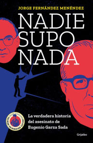 Title: Nadie supo nada, Author: Jorge Fernández Menéndez