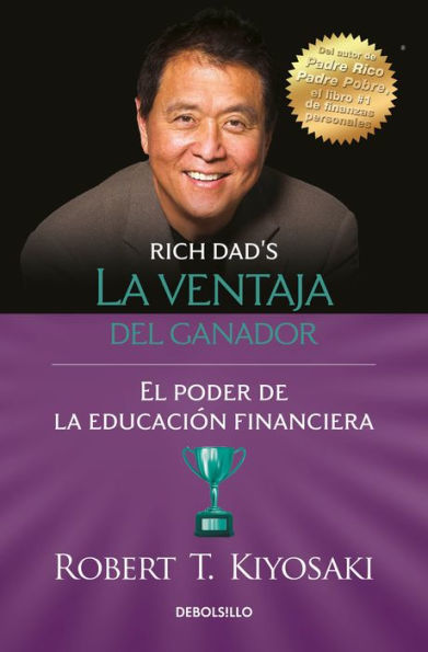 la ventaja del ganador: El poder de educación financiera / Unfair Advantage: The Power of Financial Education