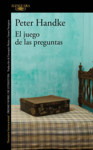 Free audio books ebooks download El juego de las preguntas / The Question Game by Peter Handke 9786073189668