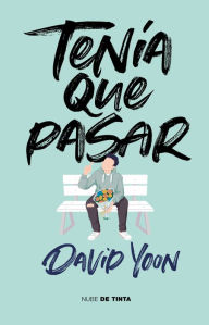 Title: Tenía que pasar / Frankly in Love, Author: David Yoon
