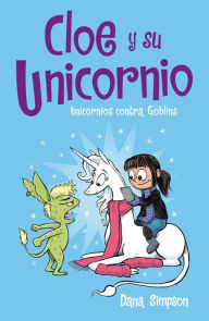 Title: Unicornios contra Goblins / Unicorn vs. Goblins, Author: Dana Simpson