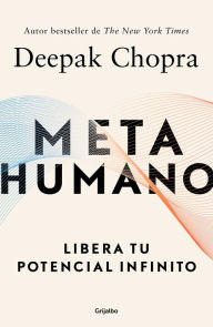 Title: Metahumano: Libera tu potencial infinito, Author: Deepak Chopra