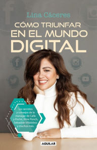 Ebook free download italiano Cómo triunfar en el mundo digital / How to Succeed in the Digital World  by Lina Cáceres (English literature) 9786073194082