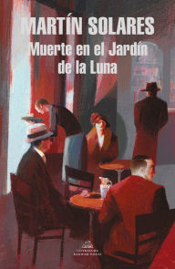 Title: Muerte en el jardín de la luna, Author: Martín Solares