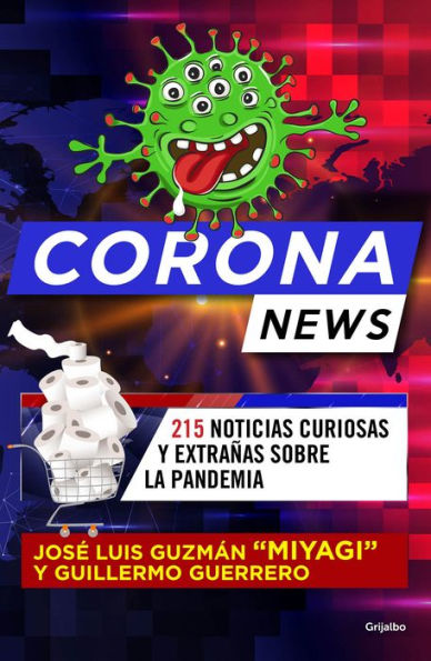 Coronanews: 215 noticias curiosas y extrañas sobre la pandemia