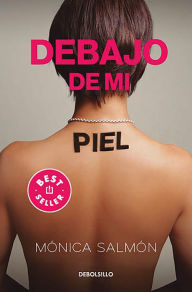 Title: Debajo de mi piel, Author: Mónica Salmón
