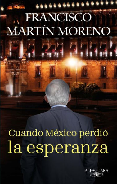 Cuando Mexico perdió la esperanza / When Lost Hope