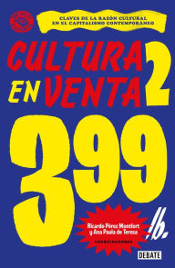 Title: Cultura en venta 2: Claves de la razón cultural en el capitalismo contemporáneo, Author: Ricardo Pérez Montfort