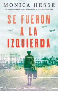 Title: Se fueron a la izquierda / They Went Left, Author: Monica Hesse