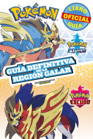 Title: Pokémon guía definitiva de la Región Galar. Libro oficial 2020. Pokémon Espada. Pokémon Escudo / Handbook to the Galar Region, Author: Pokemon