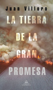 Title: La tierra de la gran promesa, Author: Juan Villoro