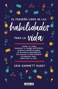 Title: El pequeño libro de las habilidades para la vida, Author: Erin Zammett Ruddy