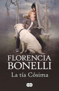 Title: La tía Cósima / Aunt Cosima, Author: Florencia Bonelli