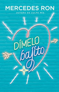 Title: Dímelo bajito / Say It to Me Softly, Author: Mercedes Ron