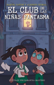 Title: El club de la niñas fantasma, Author: Alberto Chimal