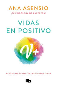 Title: Vidas en positivo / Positive Lives, Author: Ana Asensio