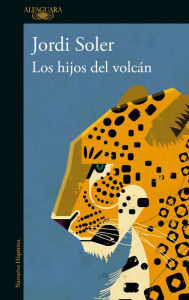 Title: Los hijos del volcán / The Sons of the Volcano, Author: Jordi Soler