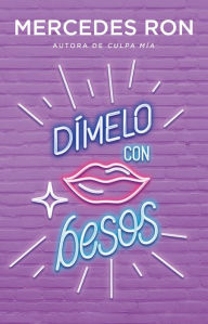 Title: Dímelo con besos / Say It to Me with a Kiss, Author: Mercedes Ron