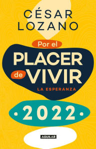 Libro agenda por el placer de vivir 2022 / For the Pleasure of Living 2022