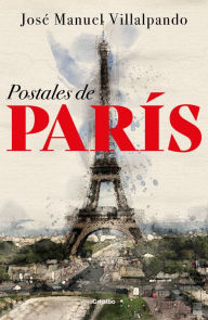 Title: Postales de París, Author: José Manuel Villalpando