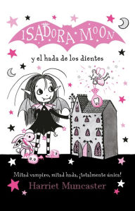 Ebooks pdf free download Isadora Moon y el hada de los dientes / Isadora Moon Meets the Tooth Fairy  (English Edition) by 