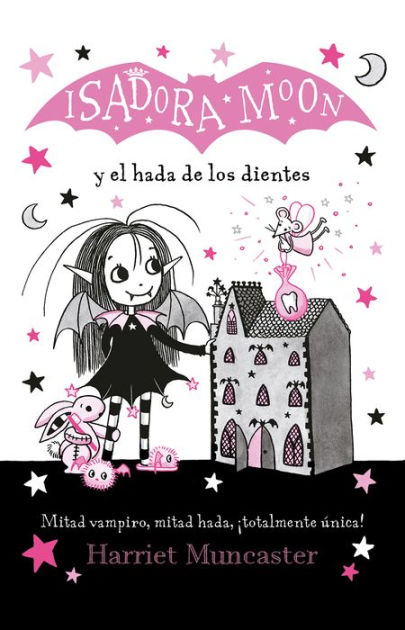 Isadora Moon y el hada de los dientes / Isadora Moon Meets the Tooth ...