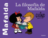 Title: La filosofía de Mafalda / The Philosophy of Mafalda, Author: Quino