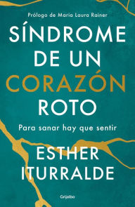 Title: Síndrome de un corazón roto / Broken Heart Syndrome, Author: Esther Iturralde