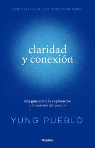 Download books free android Claridad y conexión / Clarity & Connection by Yung Pueblo (English Edition) iBook DJVU RTF