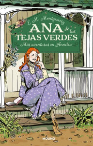 Title: Más aventuras en Avonlea (Edición Ilustrada) / Anne of Avonlea (Ilustrated Editi on), Author: Lucy Maud Montgomery