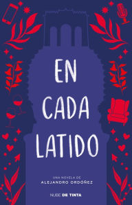 Title: En cada latido / In Every Heartbeat, Author: Alejandro Ordóñez