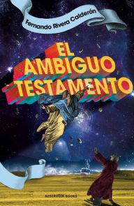 Title: El ambiguo testamento / The Ambiguous Testament, Author: Fernando Rivera