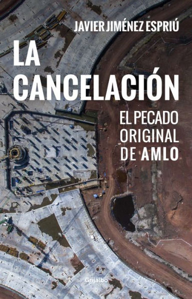 La cancelación: El pecado original de AMLO