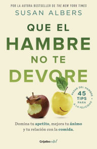 Title: Que el hambre no te devore, Author: Susan Albers