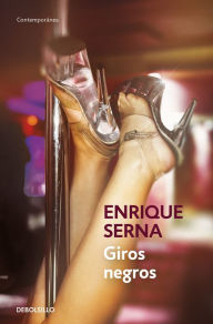 Title: Giros negros / Black Turns, Author: Enrique Serna