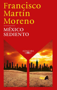 Title: México sediento / Mexico in a Drought, Author: Francisco Martín Moreno