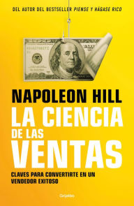 Title: La ciencia de las ventas / Napoleon Hill's Science of Successful Selling, Author: NAPOLEÓN HILL