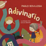 Epub downloads books El adivinario / Book of Riddles by Pablo Boullosa, Cecilia Rébora, Pablo Boullosa, Cecilia Rébora 9786073816694  in English