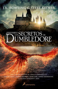 Title: Los secretos de Dumbledore / Fantastic Beasts: The Secrets of Dumbledore -The Complete Screenplay, Author: J. K. Rowling