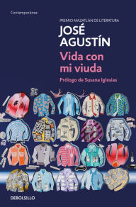 Title: Vida con mi viuda / Life With My Widow, Author: José Agustín