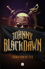 Title: Johnny Blackdawn, Author: Ivana Von Retteg Nolan