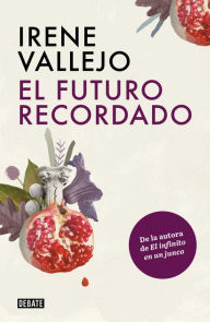 Title: El futuro recordado / The Remembered Future, Author: Irene Vallejo