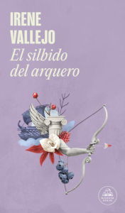 Free download ebooks share El silbido del arquero / The Bowmans Whistle by Irene Vallejo, Irene Vallejo