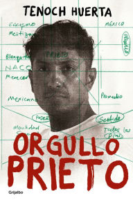 Title: Orgullo prieto, Author: Tenoch Huerta
