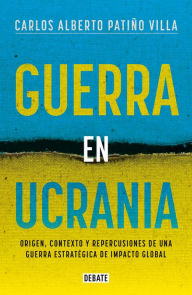 Title: Guerra en Ucrania / War in Ukraine, Author: CARLOS ALBERTO PATIÑO